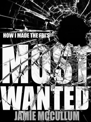 cover image of How I Made the FBI's Most Wanted